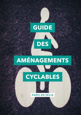 Le guide des aménagements cyclables de Paris en Selle